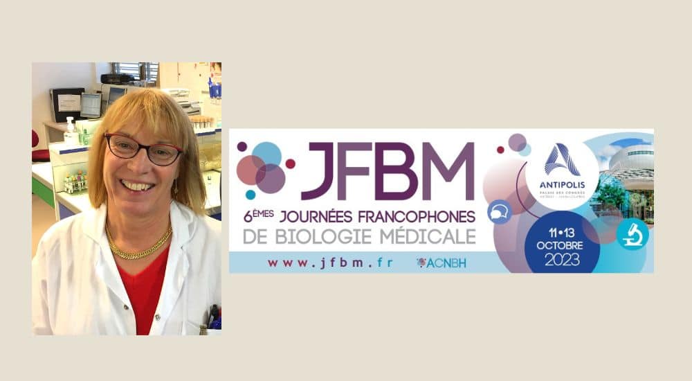 6émes Journées francophones de biologie médicale (JFBM) : un congrès toujours plus ouvert