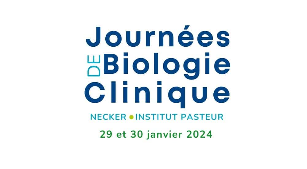 J-7 avant la 66ème édition des Journées de Biologie Clinique Necker – Institut Pasteur !